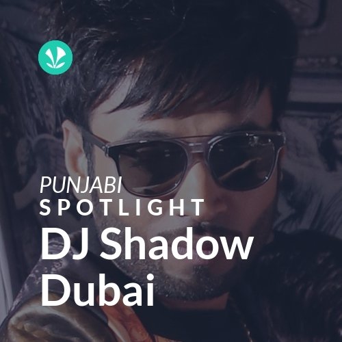 DJ Shadow Dubai - Spotlight