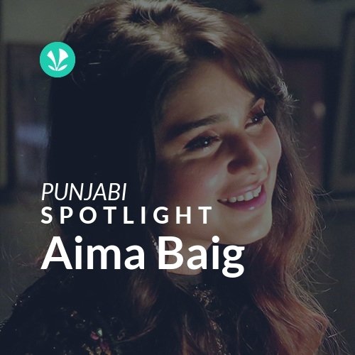 Aima Baig - Spotlight