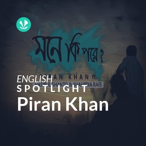 Piran Khan - Spotlight