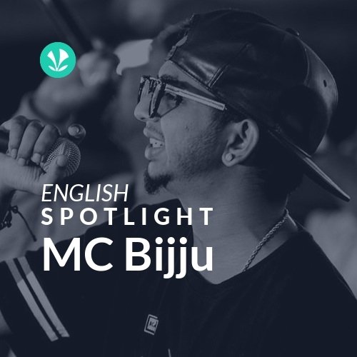 MC Bijju - Spotlight