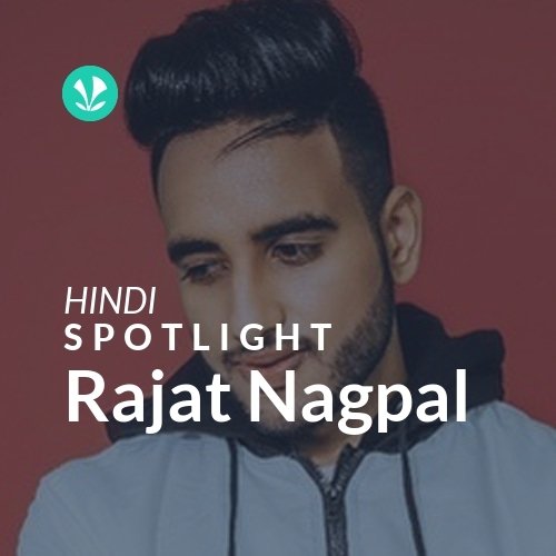 Rajat Nagpal - Spotlight