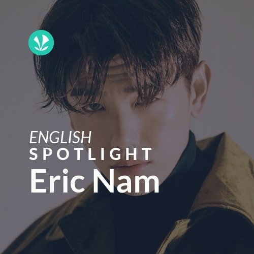 Eric Nam - Spotlight