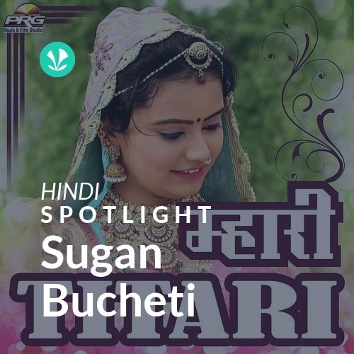 Sugan Bucheti - Spotlight