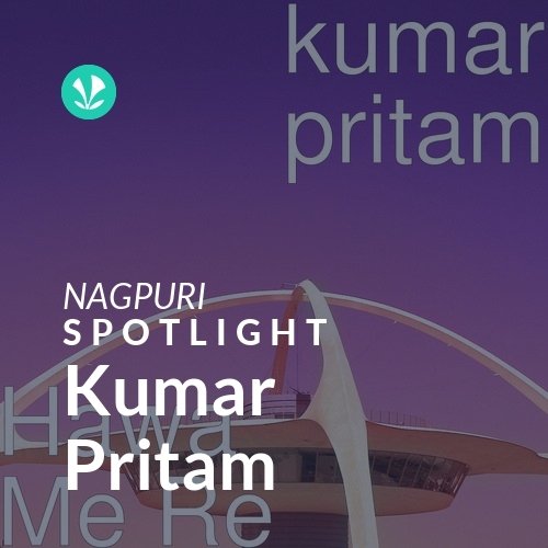 Kumar Pritam - Spotlight