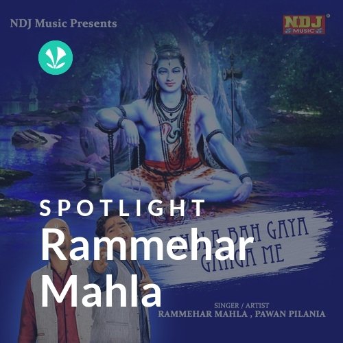 Rammehar Mahla - Spotlight