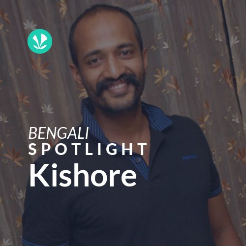 Kishore - Spotlight