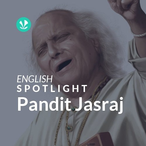 Pandit Jasraj Spotlight Latest Songs Online JioSaavn