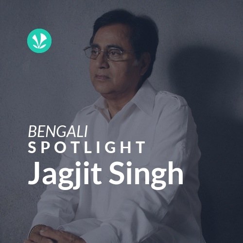 Jagjit Singh - Spotlight