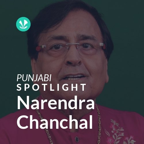 Narendra Chanchal - Spotlight