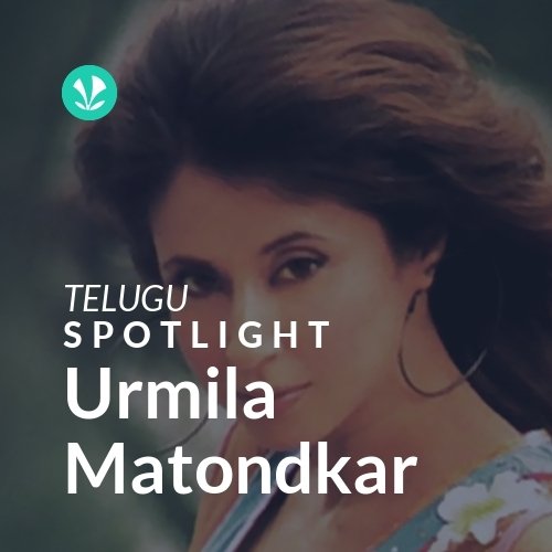 Urmila Matondkar - Spotlight