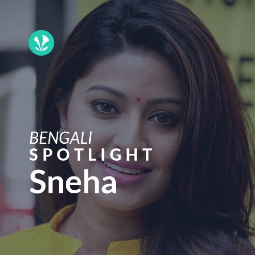 Sneha - Spotlight