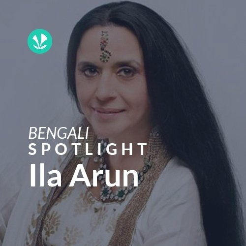 Ila Arun - Spotlight