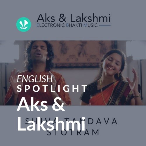 Aks & Lakshmi - Spotlight