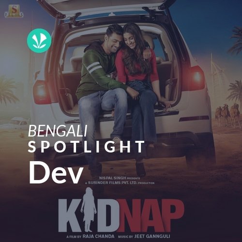 Dev - Spotlight - Latest Bengali Songs Online - JioSaavn