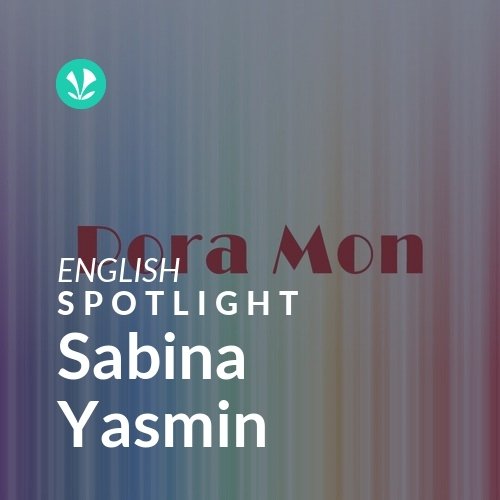Sabina Yasmin - Spotlight