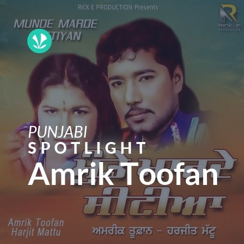 Amrik Toofan - Spotlight