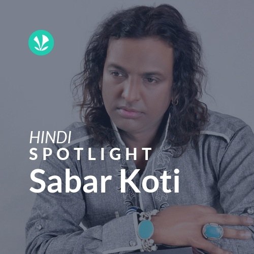 Sabar Koti - Spotlight