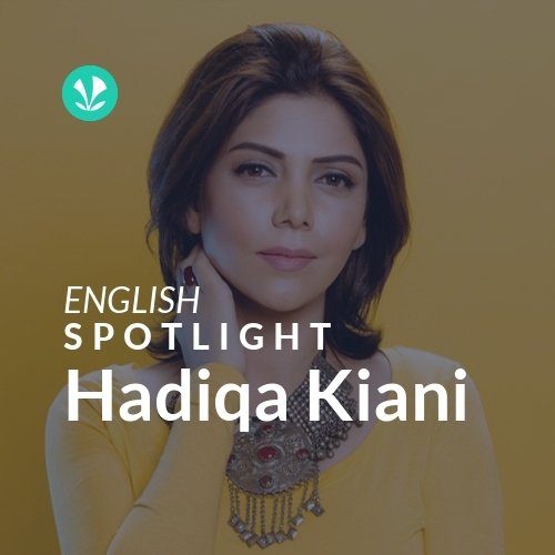 Hadiqa Kiani - Spotlight