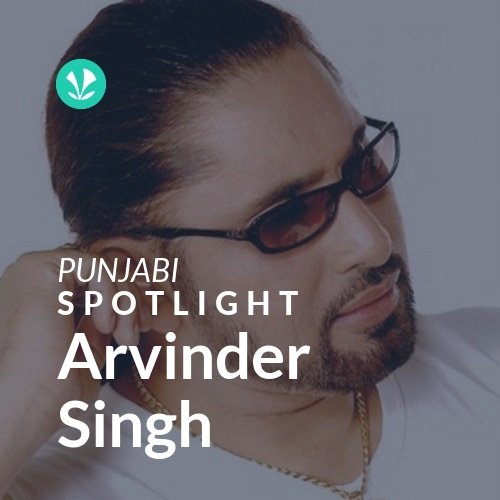 Arvinder Singh - Spotlight