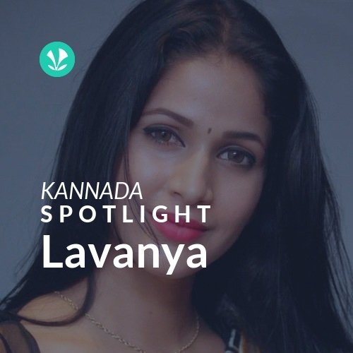 Lavanya - Spotlight