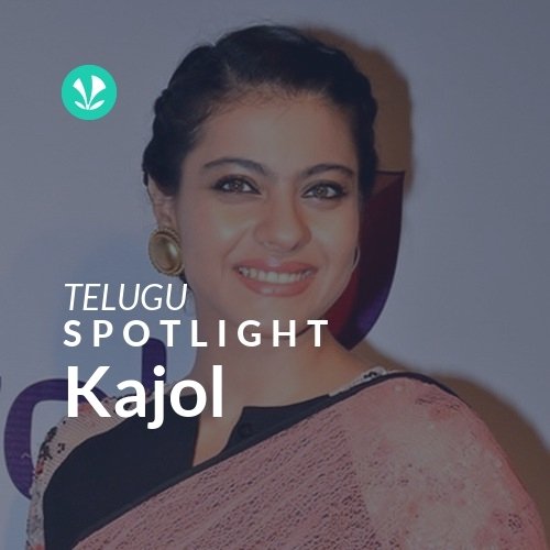 Kajol - Spotlight