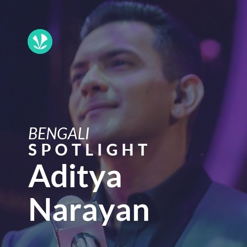 Aditya Narayan - Spotlight