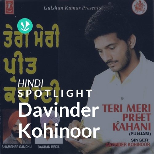 Davinder Kohinoor - Spotlight