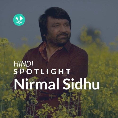Nirmal Sidhu - Spotlight
