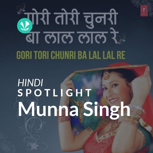 Munna Singh - Spotlight