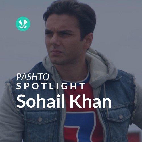 Sohail Khan - Spotlight