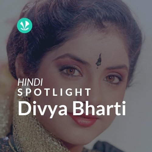Divya Bharti - Spotlight