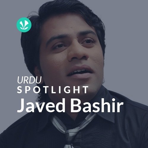 Javed Bashir - Spotlight