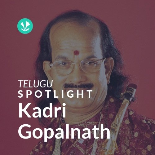 Kadri Gopalnath - Spotlight