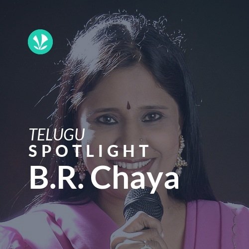 B.R. Chaya - Spotlight