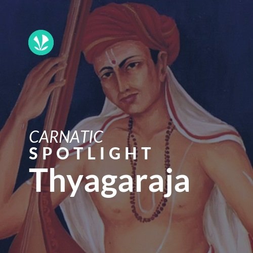Thyagaraja - Spotlight