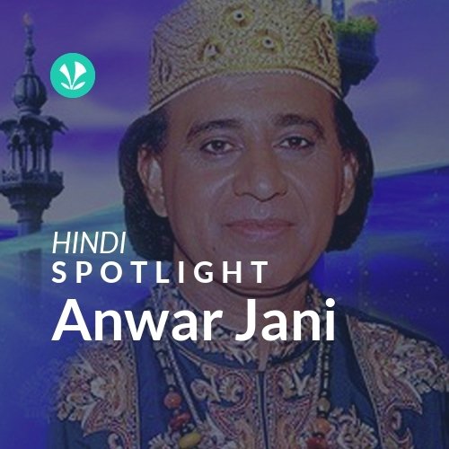 Anwar Jani - Spotlight