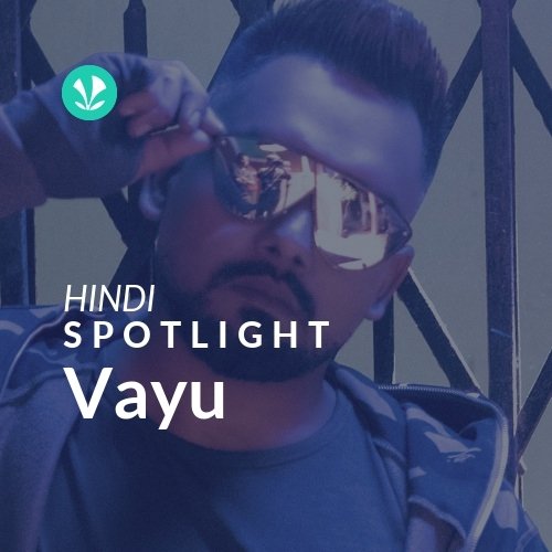 Vayu - Spotlight