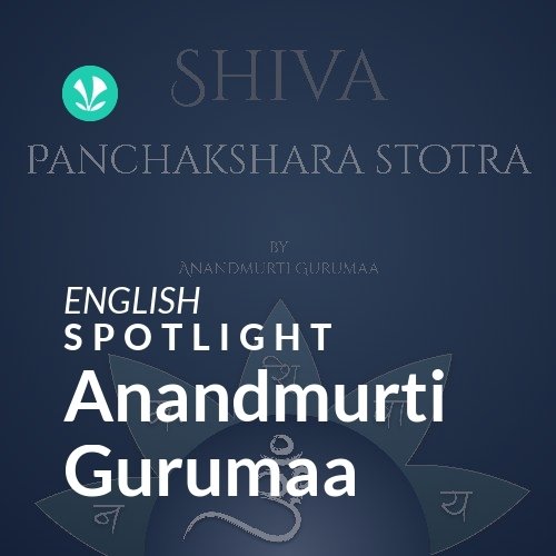 Anandmurti Gurumaa - Spotlight