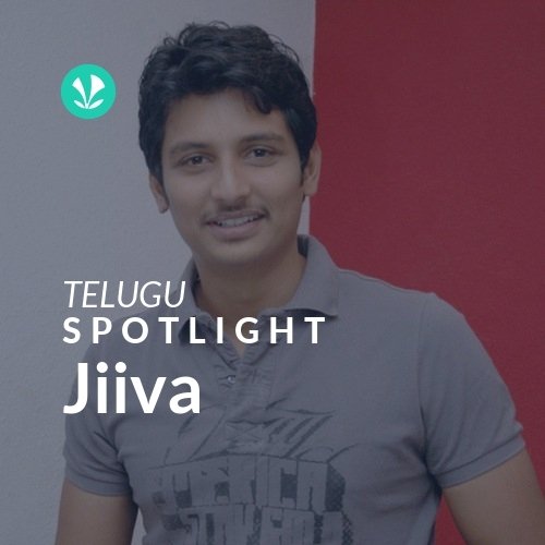 Jiiva - Spotlight
