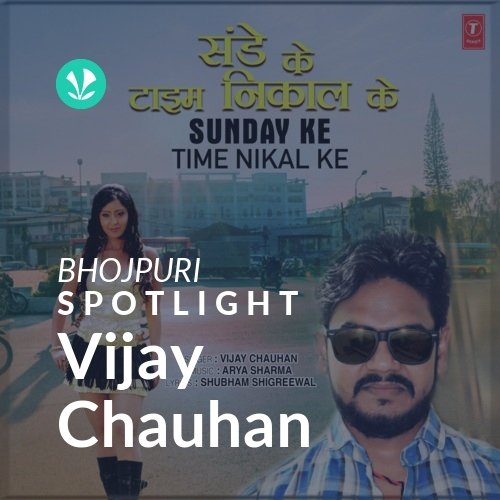 Vijay Chauhan - Spotlight