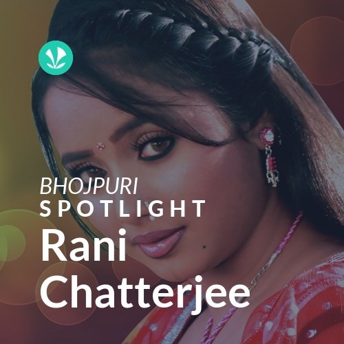 Rani Chatterjee - Spotlight