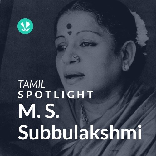 M. S. Subbulakshmi - Spotlight