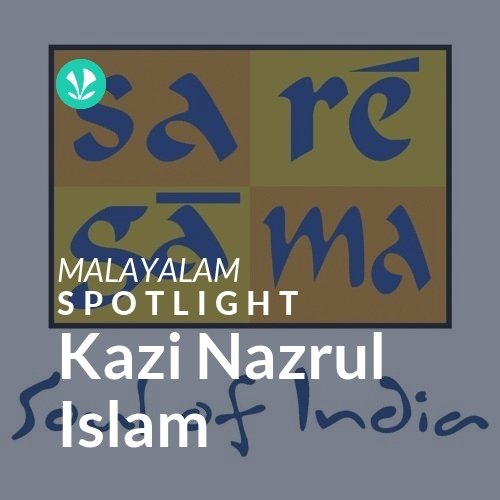 Kazi Nazrul Islam - Spotlight