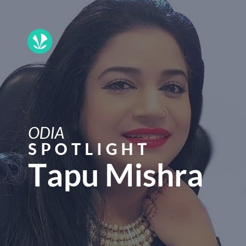 Tapu Mishra - Spotlight