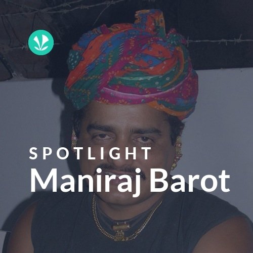 Maniraj Barot - Spotlight