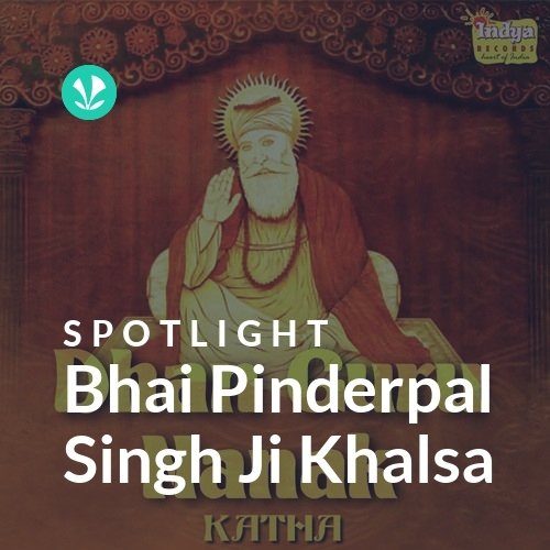 Bhai Pinderpal Singh Ji Khalsa - Spotlight