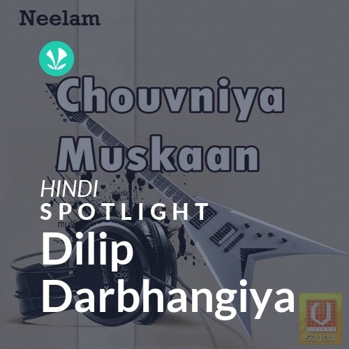 Dilip Darbhangiya - Spotlight