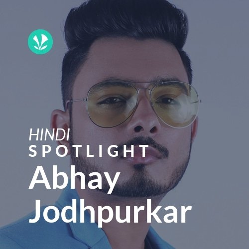 Abhay Jodhpurkar - Spotlight