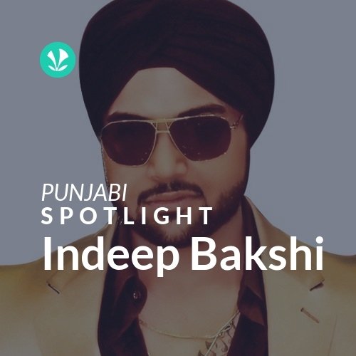 Indeep Bakshi - Spotlight