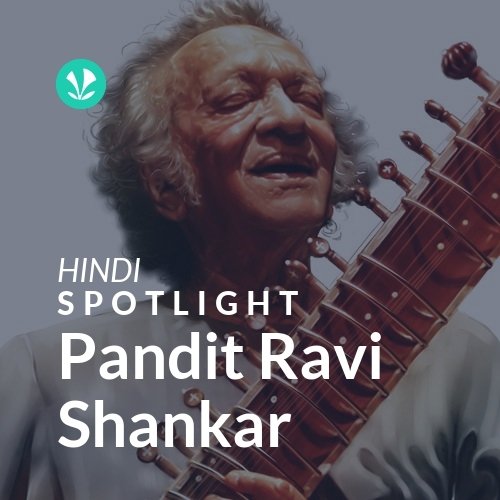 Pandit Ravi Shankar - Spotlight